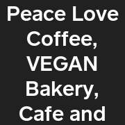 Peace Love Coffee, VEGAN Bakery, Cafe and Market